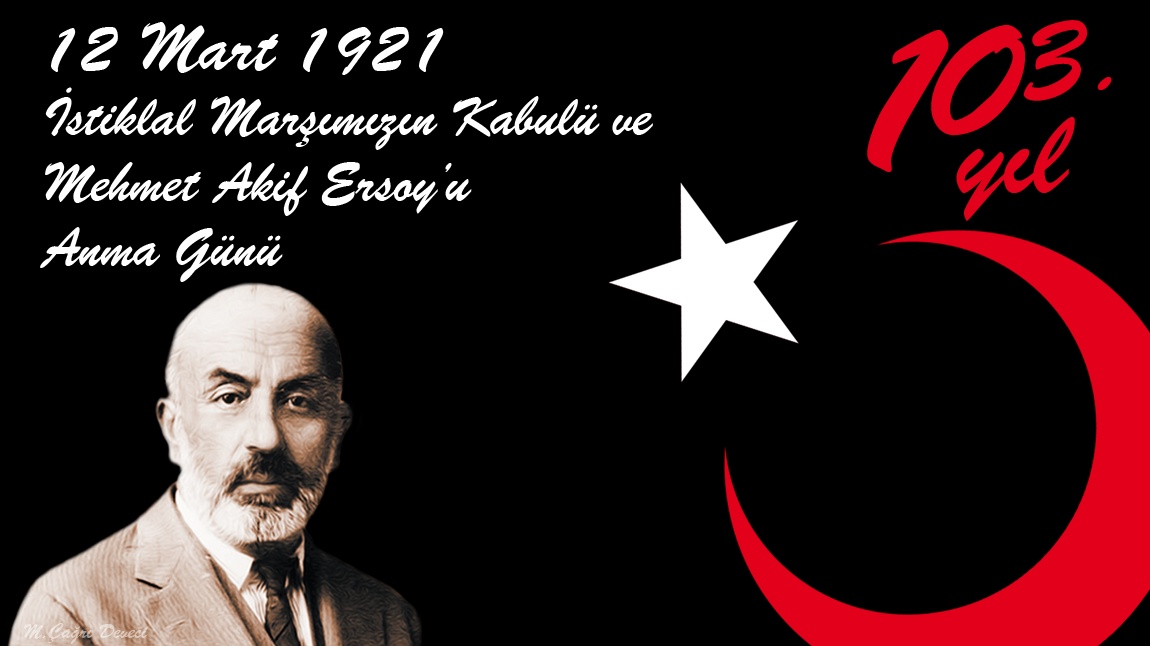 İstiklal Marşı'nın Kabulü Ve Mehmet Akif ERSOY'u Anma Günü